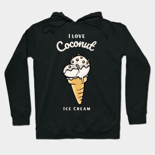 I Love Coconut Ice Cream Hoodie